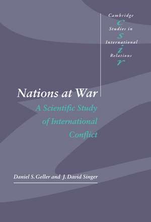 Nations at War: A Scientific Study of International Conflict de Daniel S. Geller