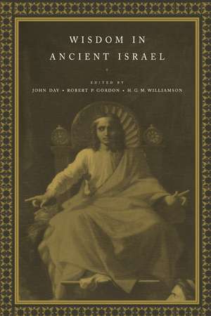 Wisdom in Ancient Israel de John Day