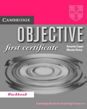 Objective: First Certificate Workbook de Annette Capel