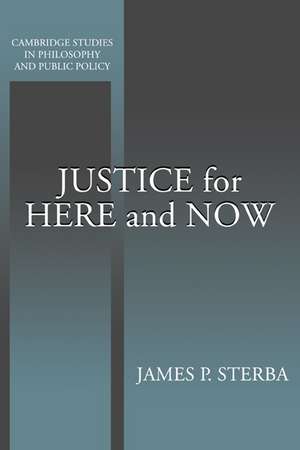 Justice for Here and Now de James P. Sterba