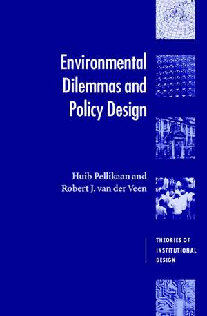 Environmental Dilemmas and Policy Design de Huib Pellikaan