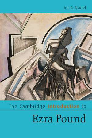 The Cambridge Introduction to Ezra Pound de Ira B. Nadel