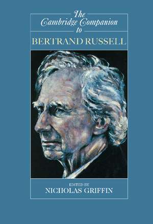 The Cambridge Companion to Bertrand Russell de Nicholas Griffin