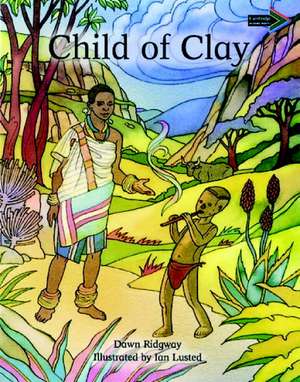 Child of Clay South African edition: A traditional Venda tal de Dawn Ridgway