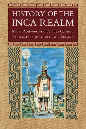 History of the Inca Realm de Maria Rostworowski de Diez Canseco