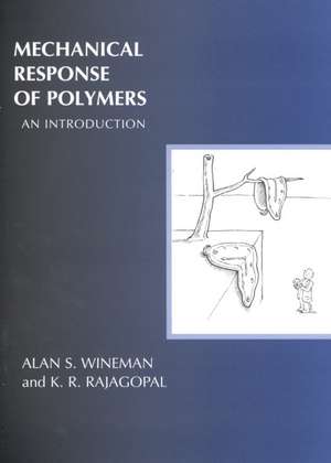 Mechanical Response of Polymers: An Introduction de Alan S. Wineman