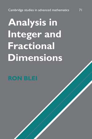 Analysis in Integer and Fractional Dimensions de Ron Blei