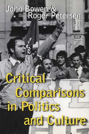 Critical Comparisons in Politics and Culture de John Bowen