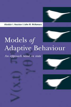 Models of Adaptive Behaviour: An Approach Based on State de Alasdair I. Houston