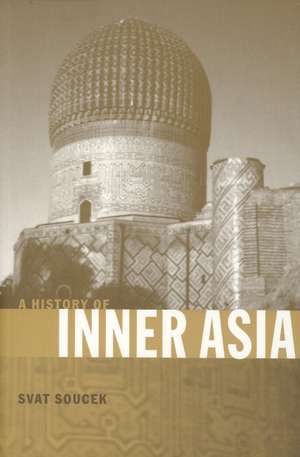 A History of Inner Asia de Svat Soucek