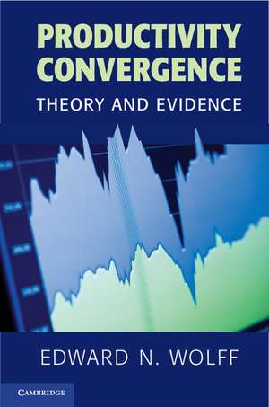 Productivity Convergence: Theory and Evidence de Edward N. Wolff