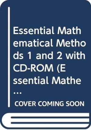 Essential Mathematical Methods 1 and 2 with CD-ROM de Michael Evans