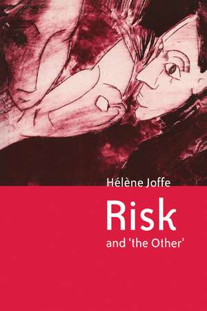 Risk and 'The Other' de Hélène Joffé