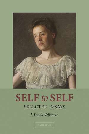 Self to Self: Selected Essays de J. David Velleman