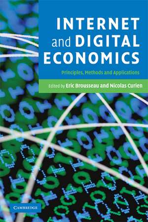 Internet and Digital Economics: Principles, Methods and Applications de Eric Brousseau