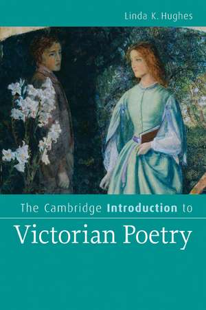 The Cambridge Introduction to Victorian Poetry de Linda K. Hughes