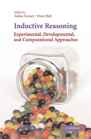 Inductive Reasoning: Experimental, Developmental, and Computational Approaches de Aidan Feeney