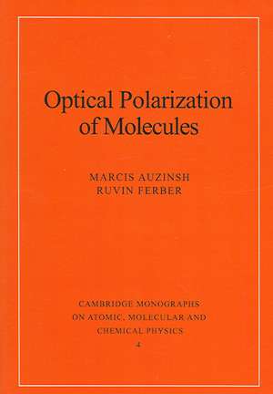 Optical Polarization of Molecules de Marcis Auzinsh