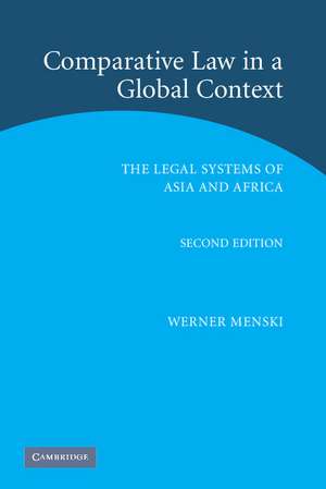 Comparative Law in a Global Context: The Legal Systems of Asia and Africa de Werner F. Menski