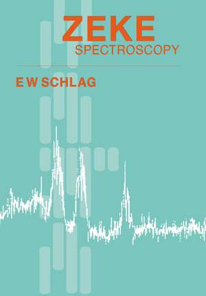 ZEKE Spectroscopy de E. W. Schlag