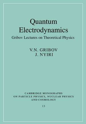 Quantum Electrodynamics: Gribov Lectures on Theoretical Physics de V. N. Gribov