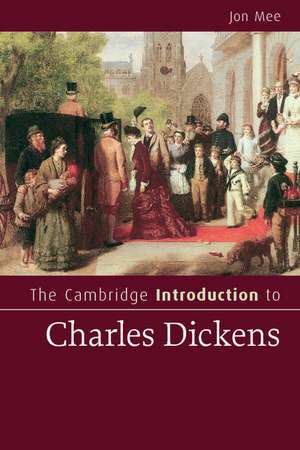 The Cambridge Introduction to Charles Dickens de Jon Mee