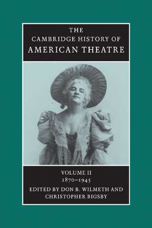 The Cambridge History of American Theatre de Don B. Wilmeth