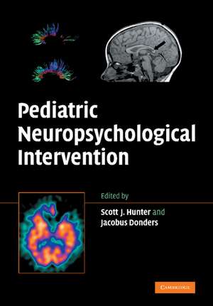 Pediatric Neuropsychological Intervention de Scott J. Hunter