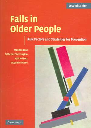 Falls in Older People: Risk Factors and Strategies for Prevention de Stephen R. Lord