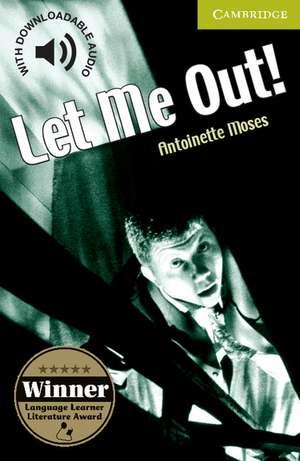 Let Me Out! Starter/Beginner de Antoinette Moses