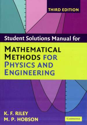 Mathematical Methods for Physics and Engineering Third Edition Paperback Set de Ken F. Riley