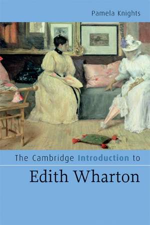 The Cambridge Introduction to Edith Wharton de Pamela Knights