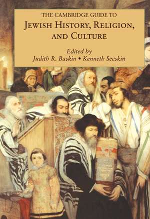 The Cambridge Guide to Jewish History, Religion, and Culture de Judith R. Baskin