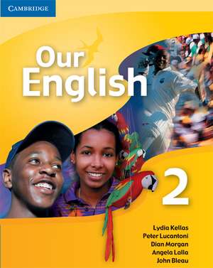 Our English 2 Student Book with Audio CD: Integrated Course for the Caribbean de Lydia Kellas