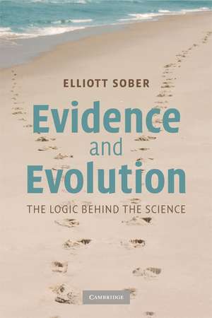 Evidence and Evolution: The Logic Behind the Science de Elliott Sober