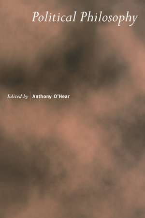 Political Philosophy de Anthony O'Hear