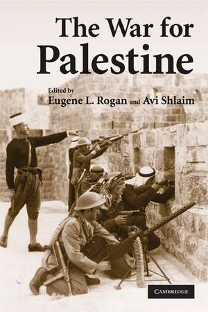 The War for Palestine: Rewriting the History of 1948 de Eugene L. Rogan