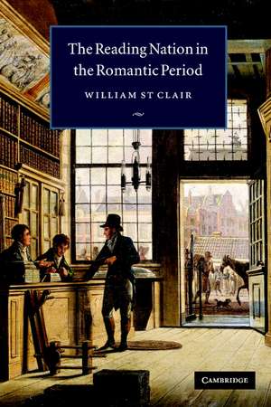 The Reading Nation in the Romantic Period de William St Clair