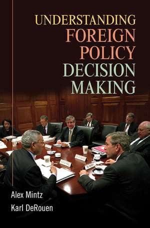 Understanding Foreign Policy Decision Making de Alex Mintz