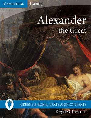 Alexander the Great de Keyne Cheshire