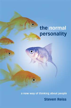 The Normal Personality: A New Way of Thinking about People de Steven Reiss PhD