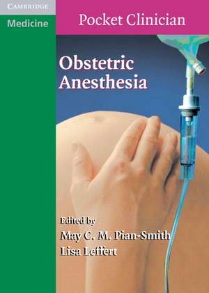 Obstetric Anesthesia de May C. M. Pian-Smith