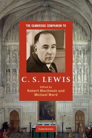 The Cambridge Companion to C. S. Lewis de Robert MacSwain