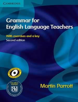 Grammar for English Language Teachers de Martin Parrott