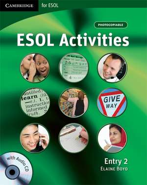 ESOL Activities Entry 2: Practical Language Activities for Living in the UK and Ireland de Elaine Boyd