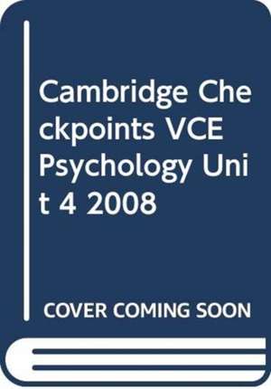 Cambridge Checkpoints VCE Psychology Unit 4 2008 de Max Jory