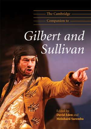 The Cambridge Companion to Gilbert and Sullivan de David Eden