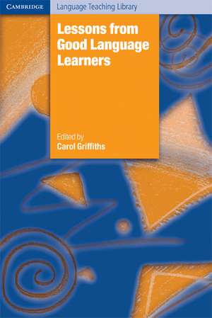 Lessons from Good Language Learners de Carol Griffiths