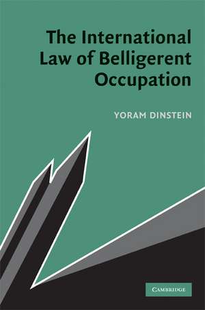 The International Law of Belligerent Occupation de Yoram Dinstein