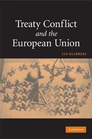 Treaty Conflict and the European Union de Jan Klabbers